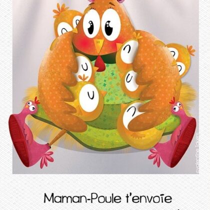 carte postale illustrée par valentine iokem et éditée aux éditions de cortil maman poule t'envoie de gros câlins poussins
