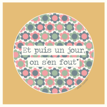 carte postale illustrée par jolis lundis texte: et puis un jour on s'en fout sur fond jaune