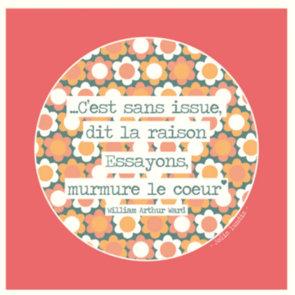 carte postale illustrée par jolis lundis texte c'est sans issue dit la raison, essayons murmure le cœur sur fond rose foncé